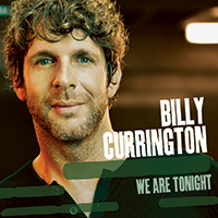 Billy Currington We Are Tonight